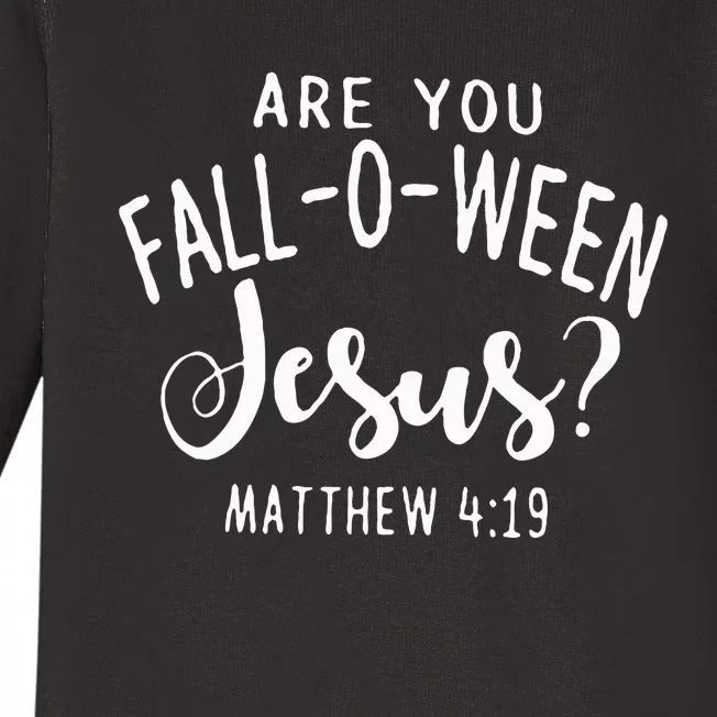 Are You Fall O Ween Jesus Funny Halloween Gift Baby Long Sleeve Bodysuit