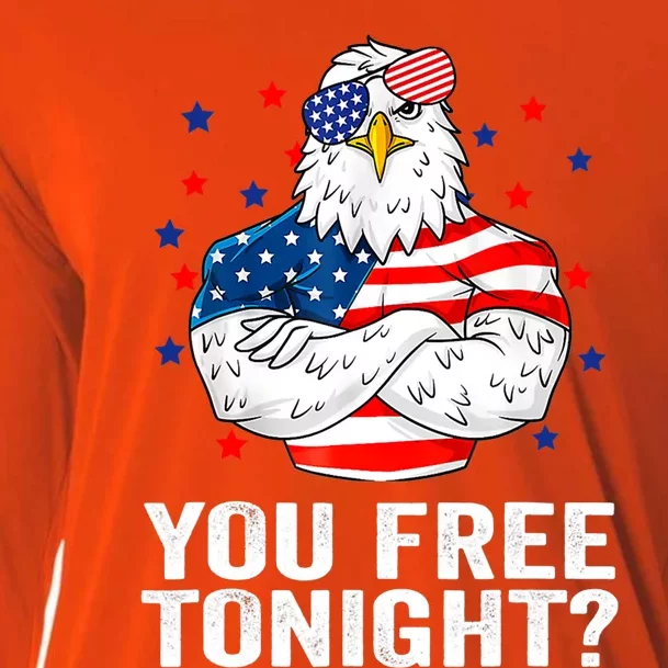 Are You Free Tonight 4th Of July Independence Day Bald Eagle Funny Gift Cooling Performance Long Sleeve Crew