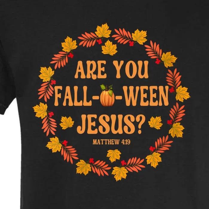 Are You Fall O Ween Jesus Matthew Faith Christian Halloween Garment-Dyed Heavyweight T-Shirt