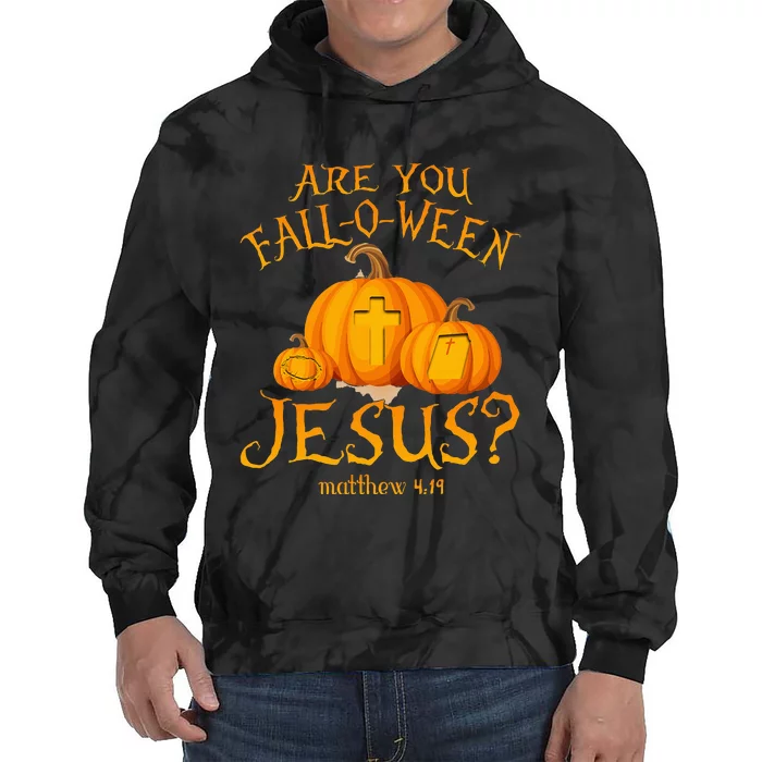 Are You FallOWeen Jesus Christian Halloween Pumpkin Tie Dye Hoodie