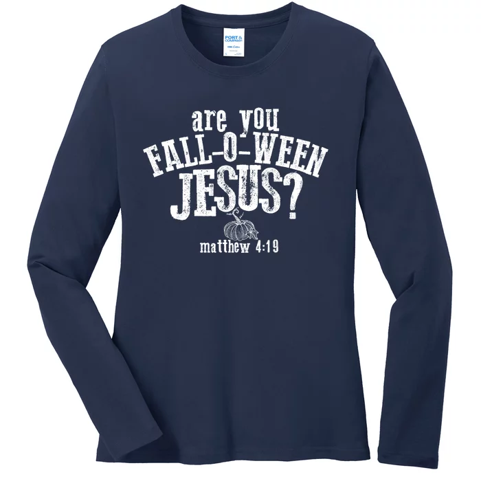 Are You Fall O Ween Jesus Funny Pumpkin Christian Halloween Ladies Long Sleeve Shirt