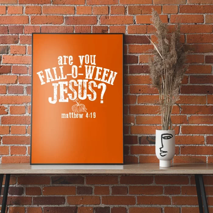 Are You Fall O Ween Jesus Funny Pumpkin Christian Halloween Poster