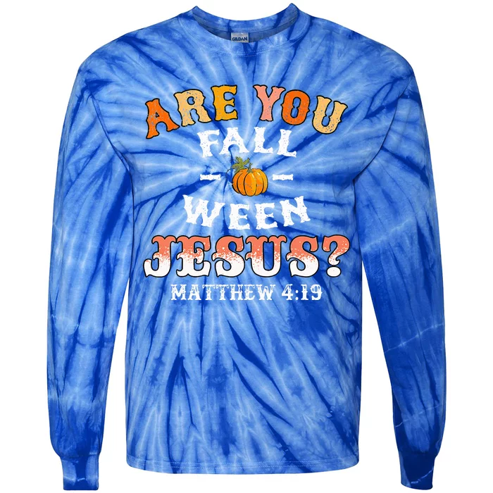 Are You Falloween Jesus Matthew Christian Faith Halloween Tie-Dye Long Sleeve Shirt