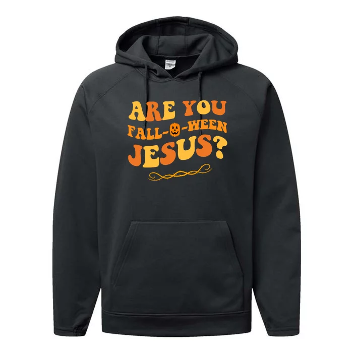 Are You Falloween Jesus? Cute Funny Halloween Fall Performance Fleece Hoodie