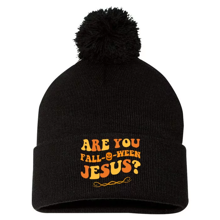 Are You Falloween Jesus? Cute Funny Halloween Fall Pom Pom 12in Knit Beanie