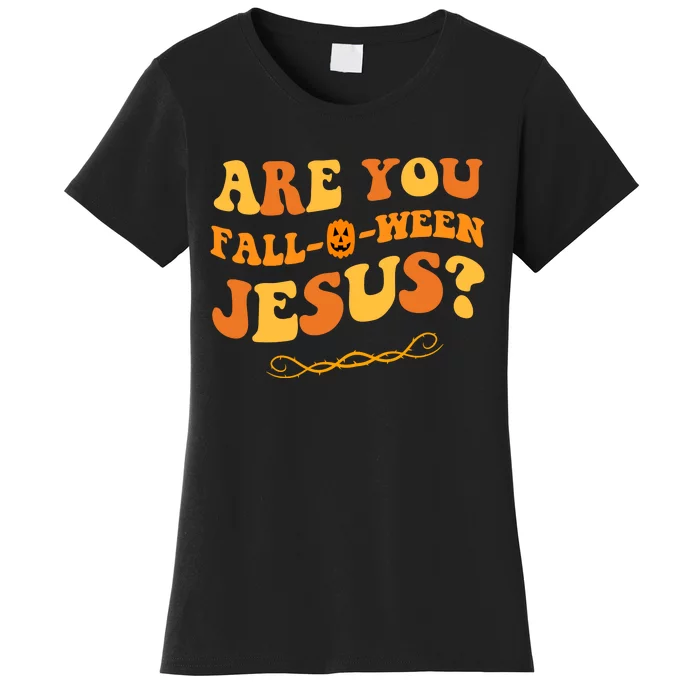 Are You Falloween Jesus? Cute Funny Halloween Fall Women's T-Shirt