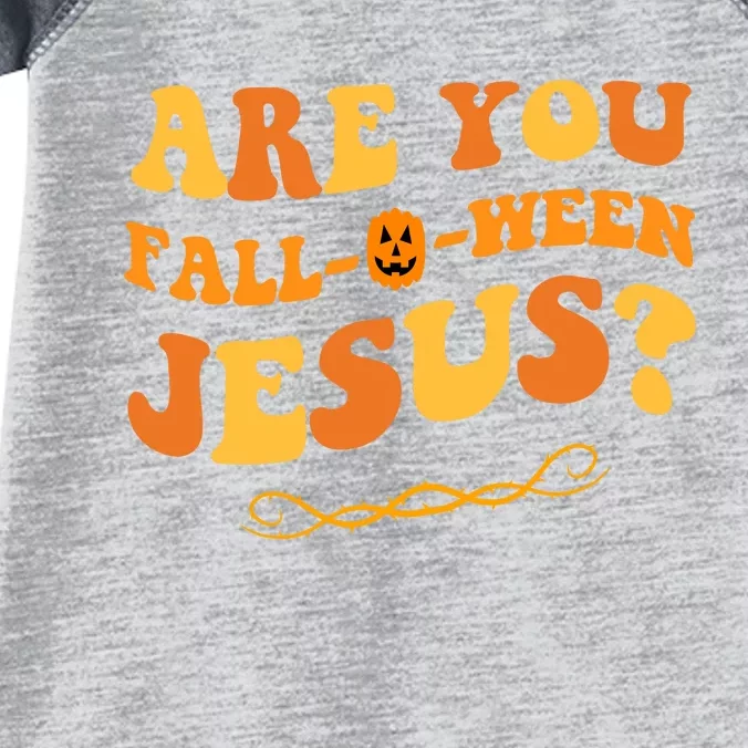 Are You Falloween Jesus? Cute Funny Halloween Fall Infant Baby Jersey Bodysuit