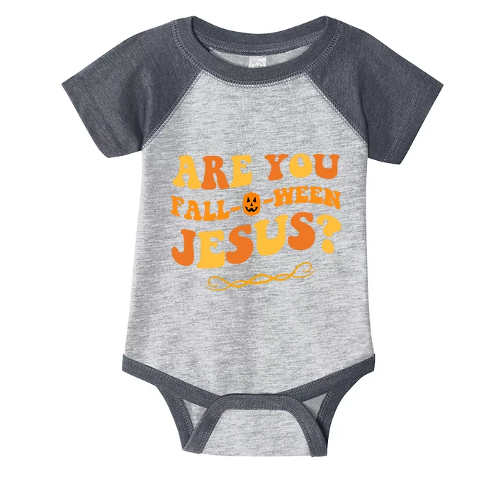 Are You Falloween Jesus? Cute Funny Halloween Fall Infant Baby Jersey Bodysuit