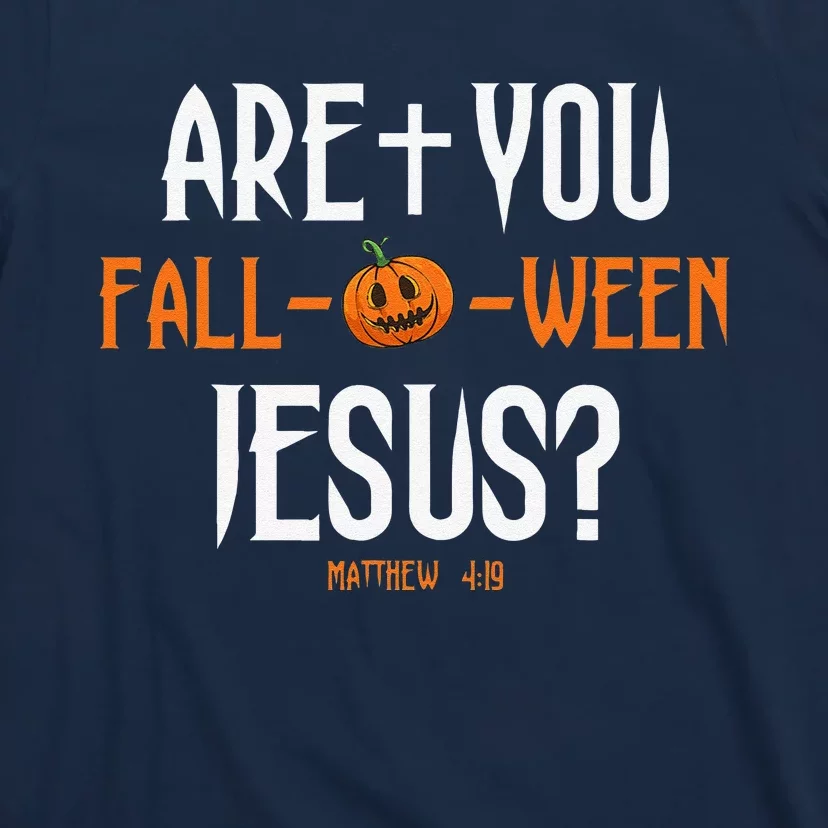 Are You FallOWeen Jesus Pumpkin Cute Christian Halloween T-Shirt