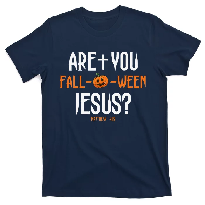 Are You FallOWeen Jesus Pumpkin Cute Christian Halloween T-Shirt