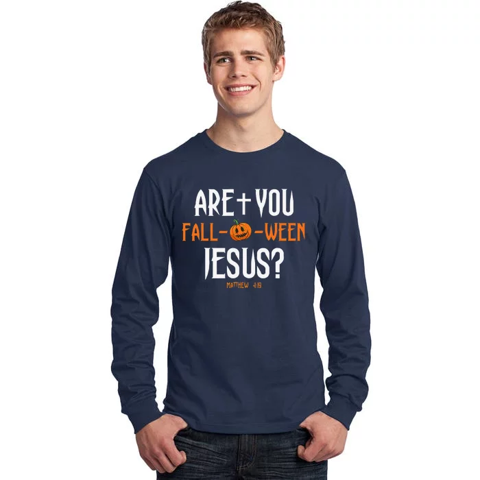 Are You FallOWeen Jesus Pumpkin Cute Christian Halloween Tall Long Sleeve T-Shirt