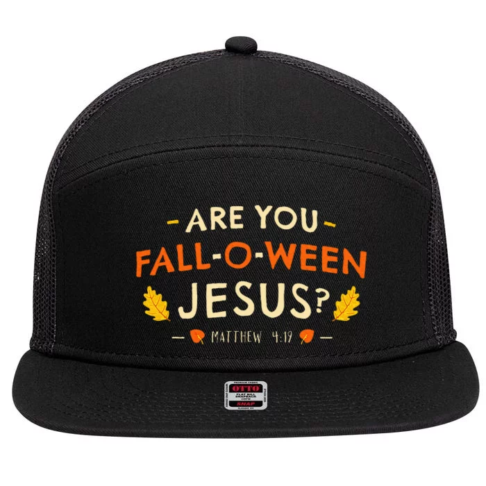 Are You Fall O Ween Jesus Halloween Matthew 419 Christian 7 Panel Mesh Trucker Snapback Hat