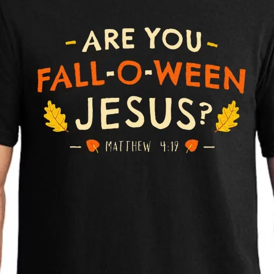 Are You Fall O Ween Jesus Halloween Matthew 419 Christian Pajama Set