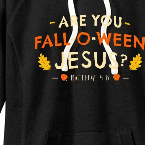 Are You Fall O Ween Jesus Halloween Matthew 419 Christian Women's Fleece Hoodie