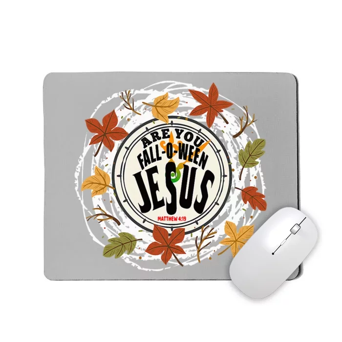 Are You FALLOWEEN JESUS Matthew 419 Christian Bible Fall Mousepad