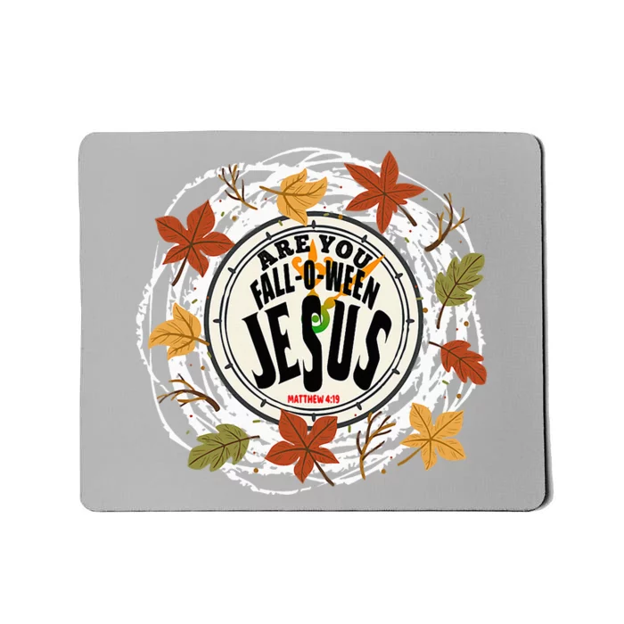 Are You FALLOWEEN JESUS Matthew 419 Christian Bible Fall Mousepad