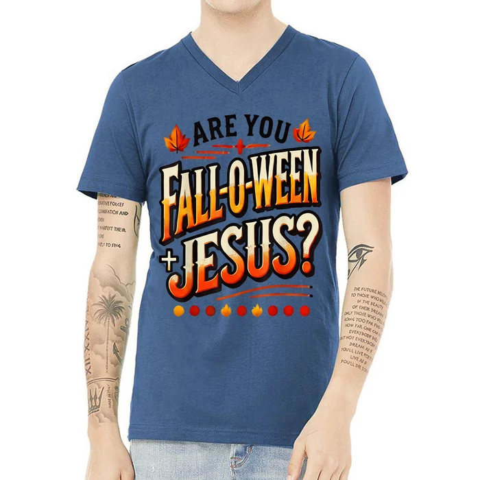 Are You Falloween Jesus Christian Fall V-Neck T-Shirt