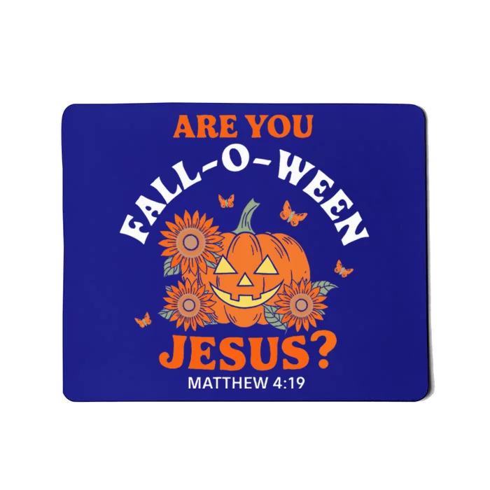 Are You Falloween Jesus Christian Halloween Pumpkin Mousepad