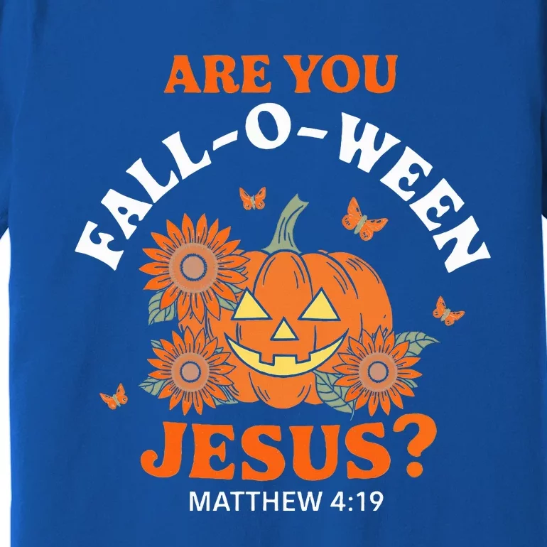 Are You Falloween Jesus Christian Halloween Pumpkin Premium T-Shirt