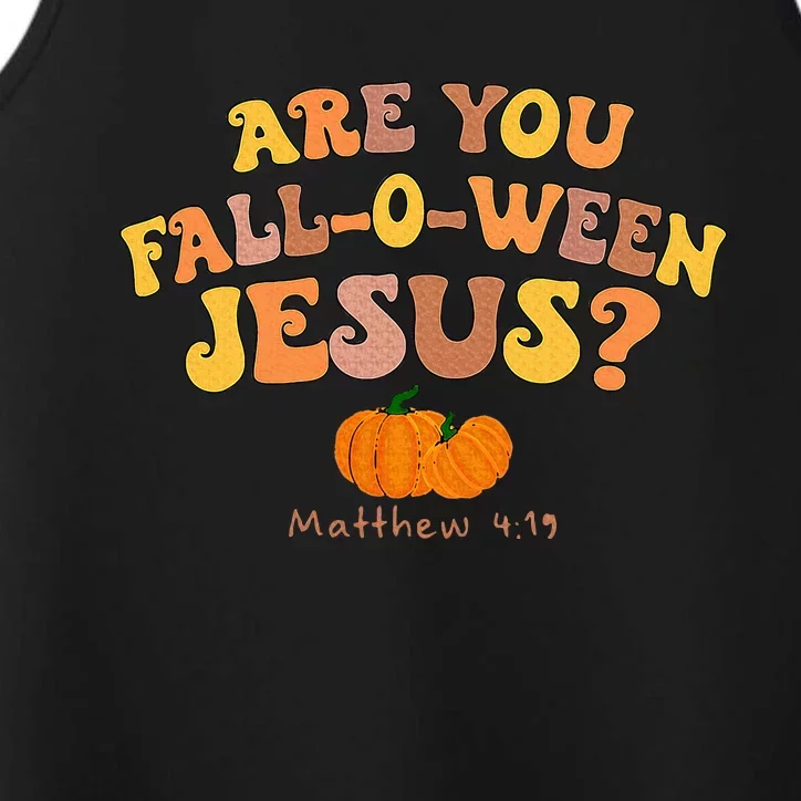 Are You Fall O Ween Jesus Matthew Christian Faith Halloween Performance Tank