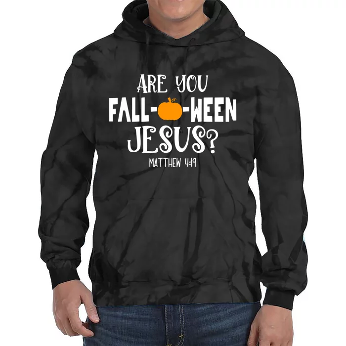 Are You FallOWeen Jesus Halloween Christian Pumpkin Lover Tie Dye Hoodie