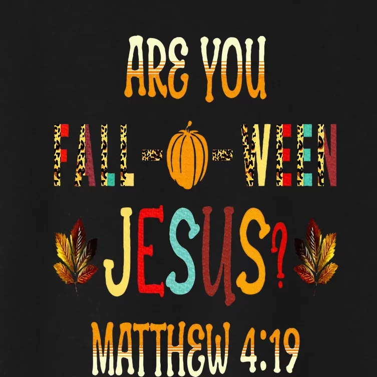 Are You Fall O Ween Jesus Following Christian Halloween Women's Crop Top Tee