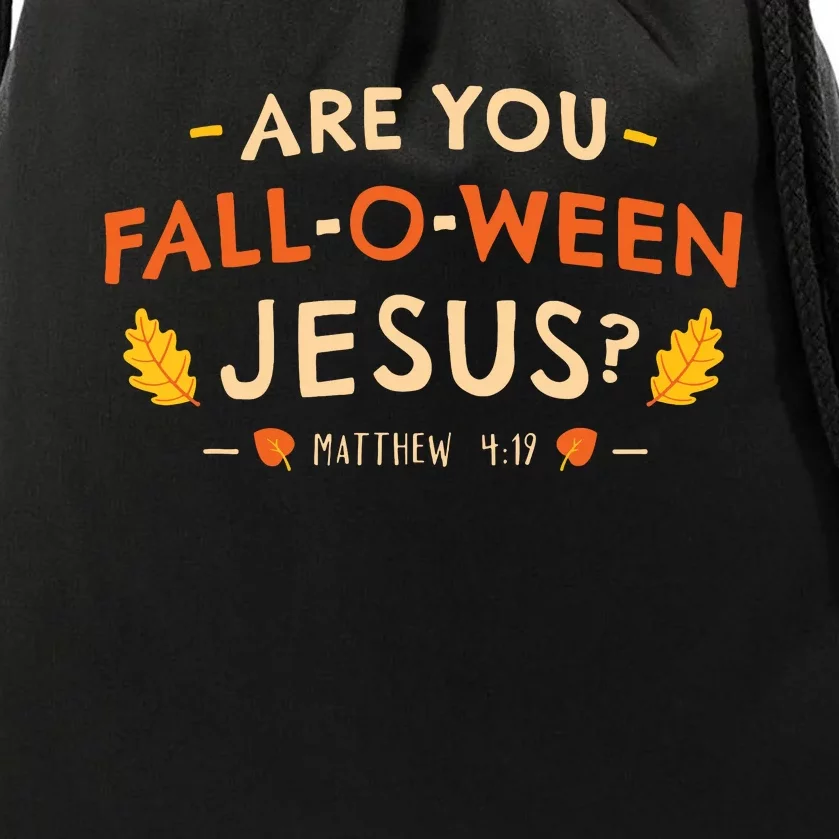 Are You Fall O Ween Jesus Halloween Matthew Christian Drawstring Bag