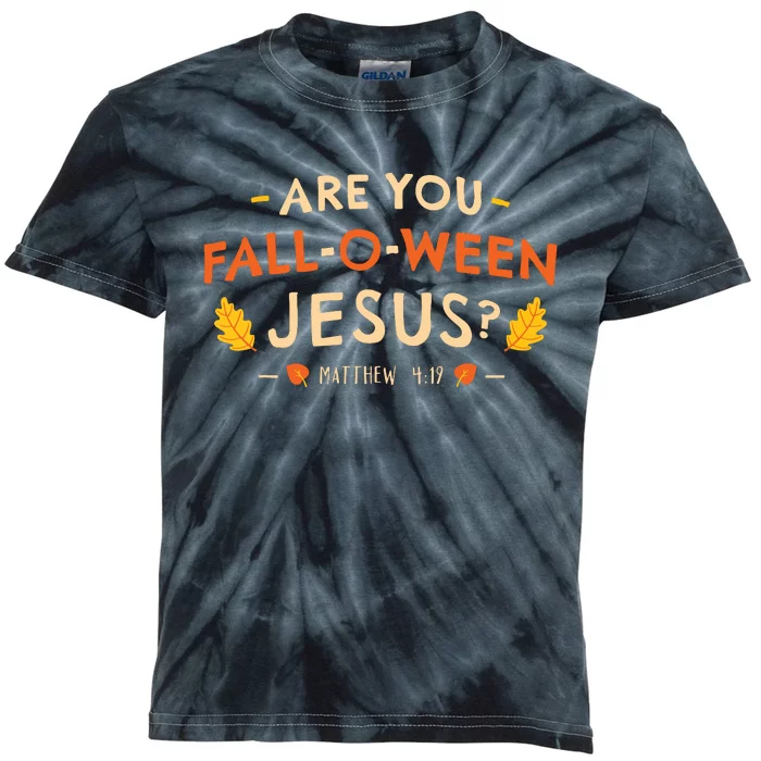 Are You Fall O Ween Jesus Halloween Matthew Christian Kids Tie-Dye T-Shirt