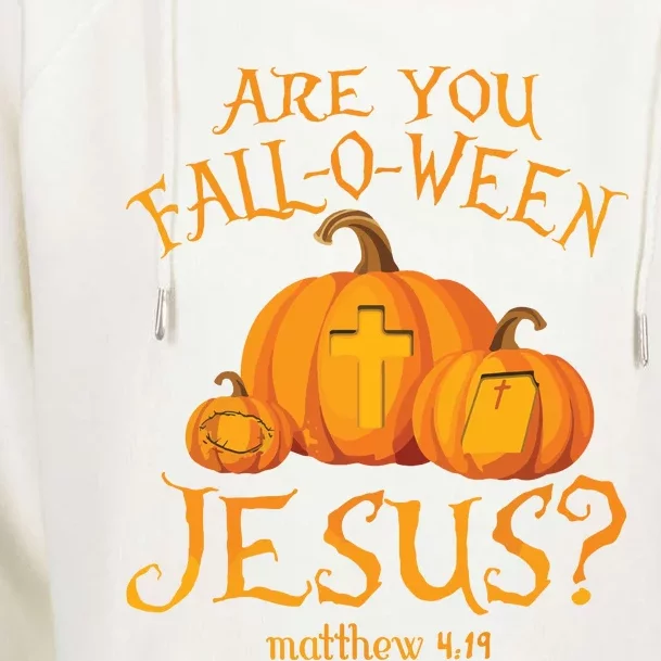 Are You Falloween Jesus Christian Halloween Pumpkin Womens Funnel Neck Pullover Hood