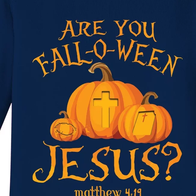 Are You Falloween Jesus Christian Halloween Pumpkin Baby Long Sleeve Bodysuit