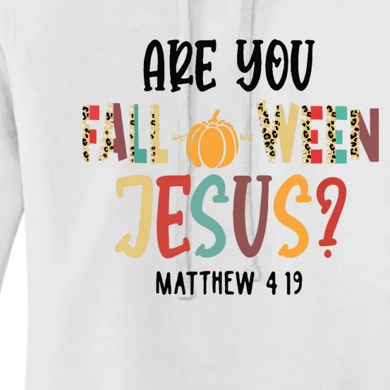 Are You Falloween Jesus Funny Pumpkin Christian Halloween Women's Pullover Hoodie