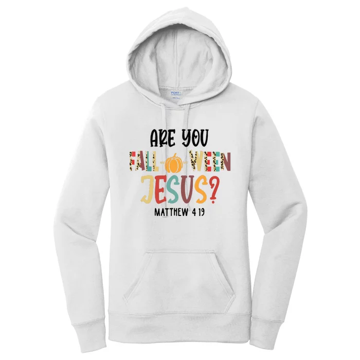 Are You Falloween Jesus Funny Pumpkin Christian Halloween Women's Pullover Hoodie