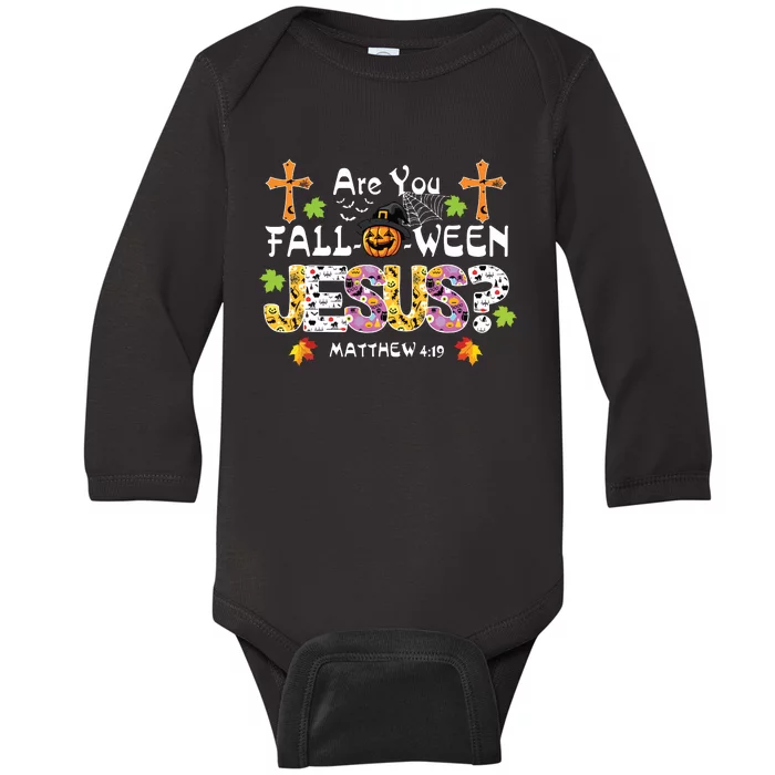 Are You Falloween Jesus Pumpkin Spooky Halloween Christian Baby Long Sleeve Bodysuit