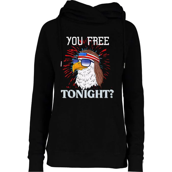 Are You Free Tonight 4th Of July American Bald Eagle Womens Funnel Neck Pullover Hood