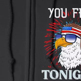 Are You Free Tonight 4th Of July American Bald Eagle Full Zip Hoodie