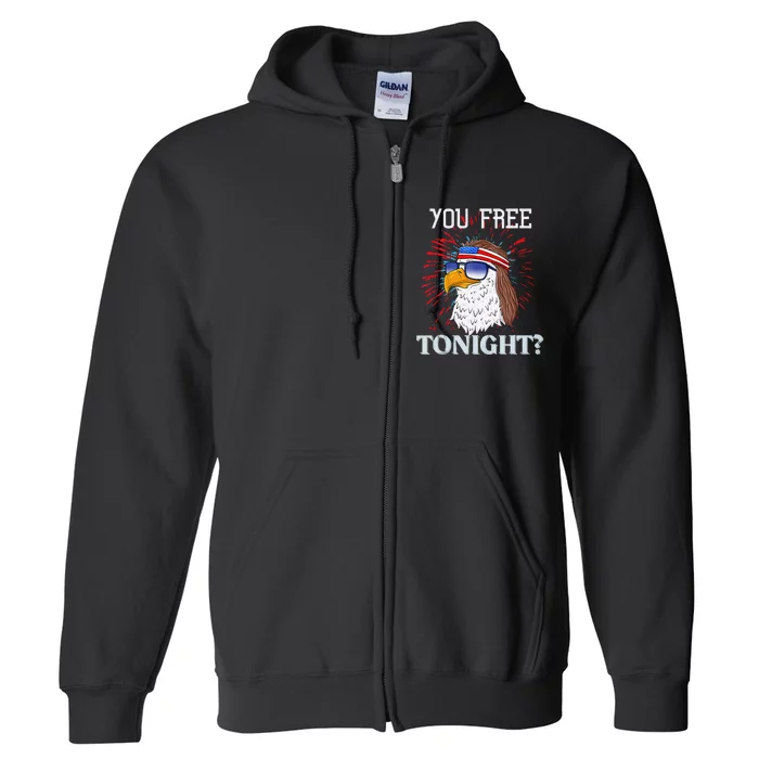 Are You Free Tonight 4th Of July American Bald Eagle Full Zip Hoodie