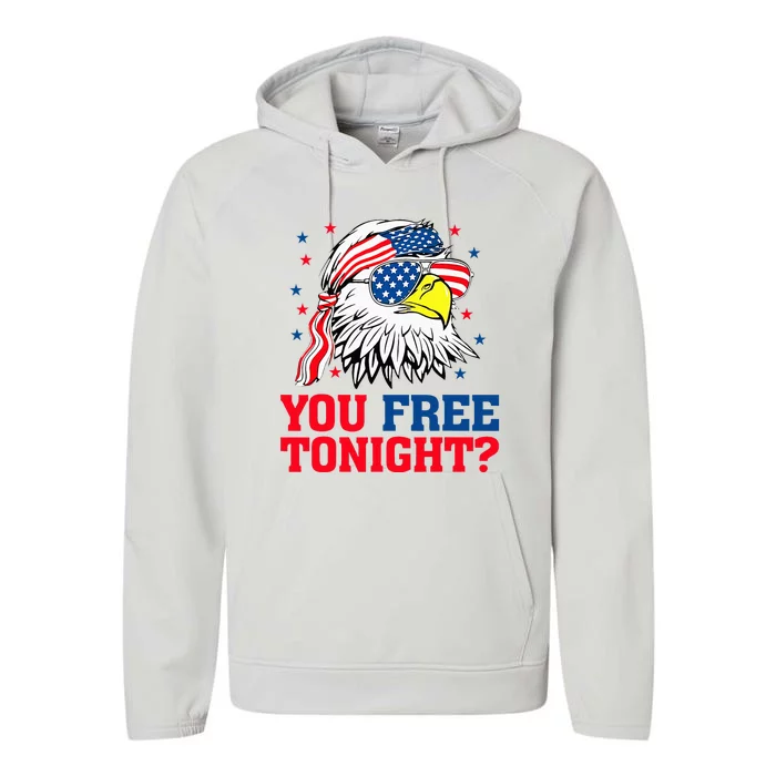 Are You Free Tonight 4th Of July Independence Day Bald Eagle Performance Fleece Hoodie