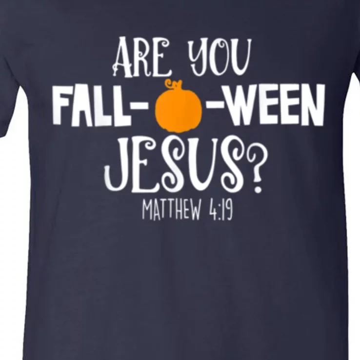 Are You Falloween Jesus Halloween V-Neck T-Shirt