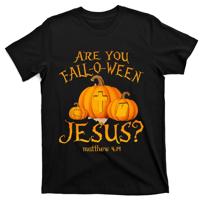 Are You Fall O Ween Jesus Christian Halloween Pumpkin T-Shirt