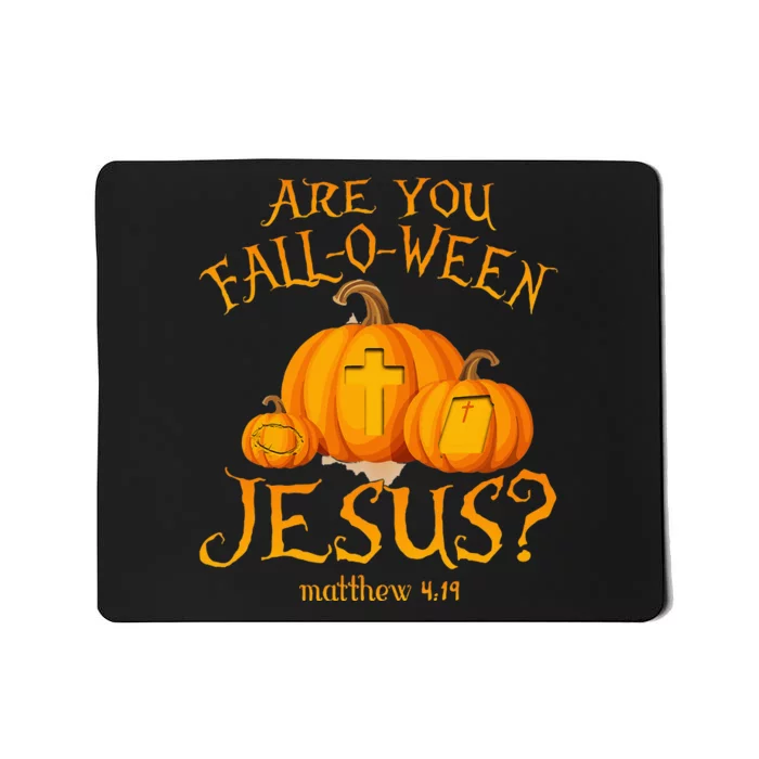 Are You Fall O Ween Jesus Christian Halloween Pumpkin Mousepad