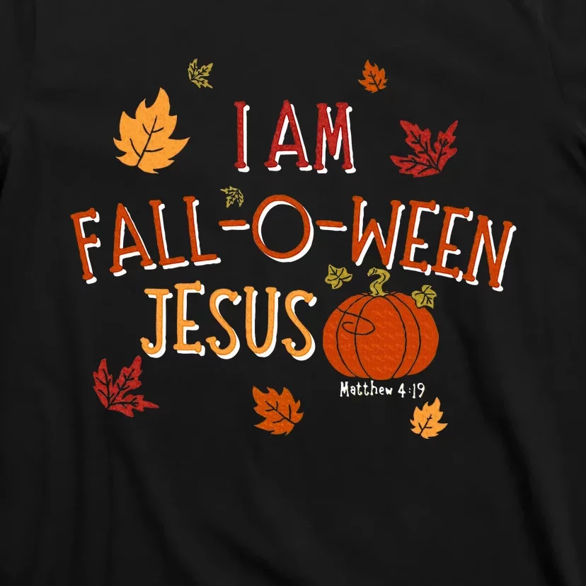 Are You Fall O Ween Jesus Matthew 419 Funny Halloween Gifts T-Shirt