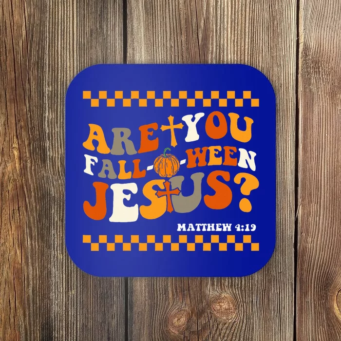 Are You Falloween Jesus Matthew 419 Halloween Christian Coaster