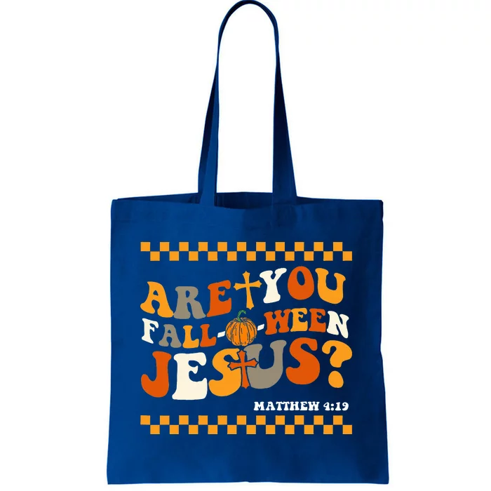 Are You Falloween Jesus Matthew 419 Halloween Christian Tote Bag