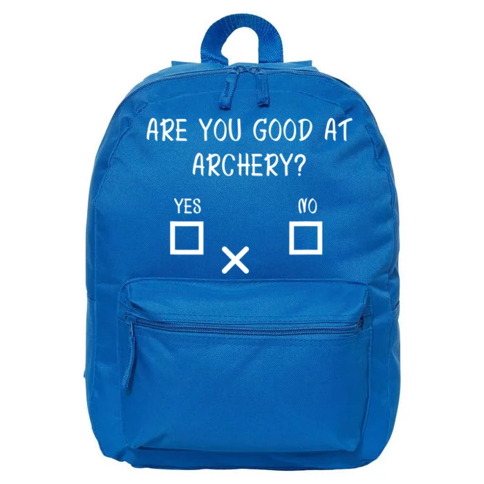 Are You Good At Archery Yes No Cute Gift Archery Joke Gift 16 in Basic Backpack