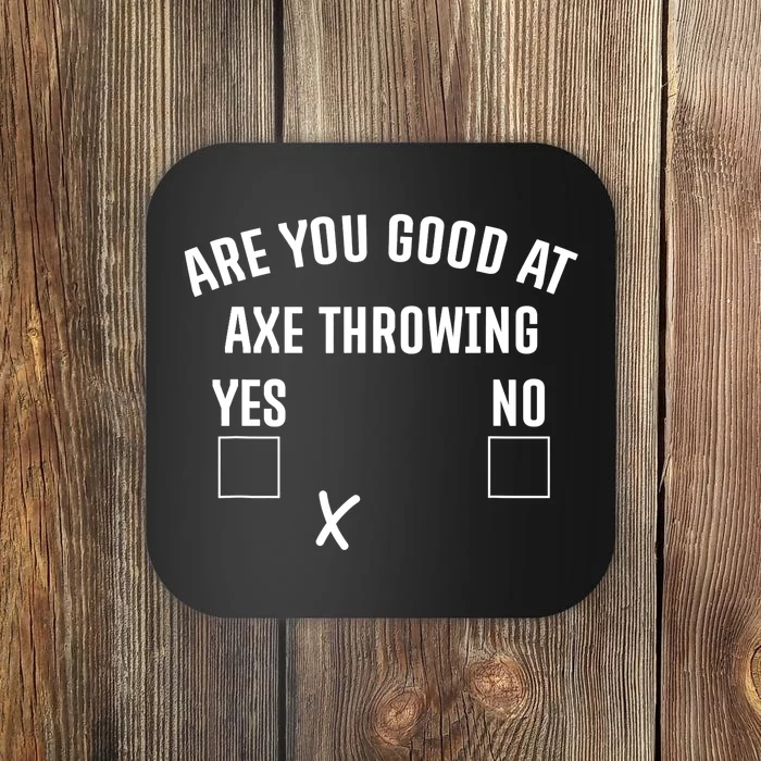 Are You Good At Axe Throwing? Coaster