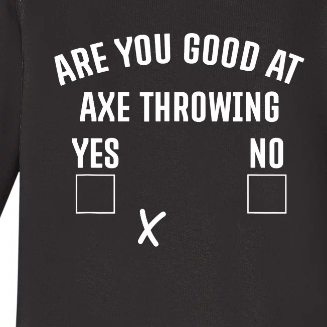 Are You Good At Axe Throwing? Baby Long Sleeve Bodysuit