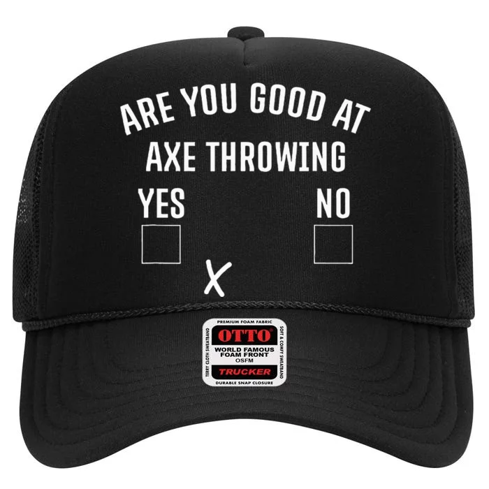 Are You Good At Axe Throwing Axe Launcher High Crown Mesh Trucker Hat