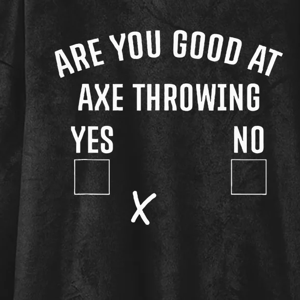 Are You Good At Axe Throwing Axe Launcher Hooded Wearable Blanket