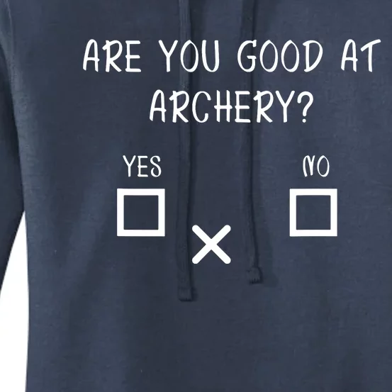 Are You Good At Archery Yes No Archery Joke Women's Pullover Hoodie