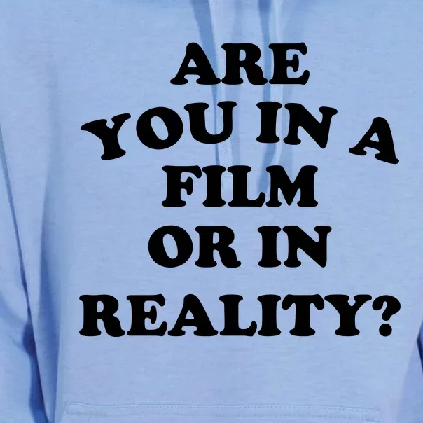 Are You In A Film Or In Reality Funny Movies Quotes Unisex Surf Hoodie